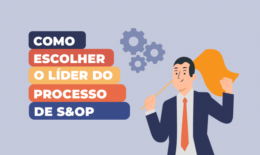 Como Escolher O L Der Do Processo De S Op Plannera