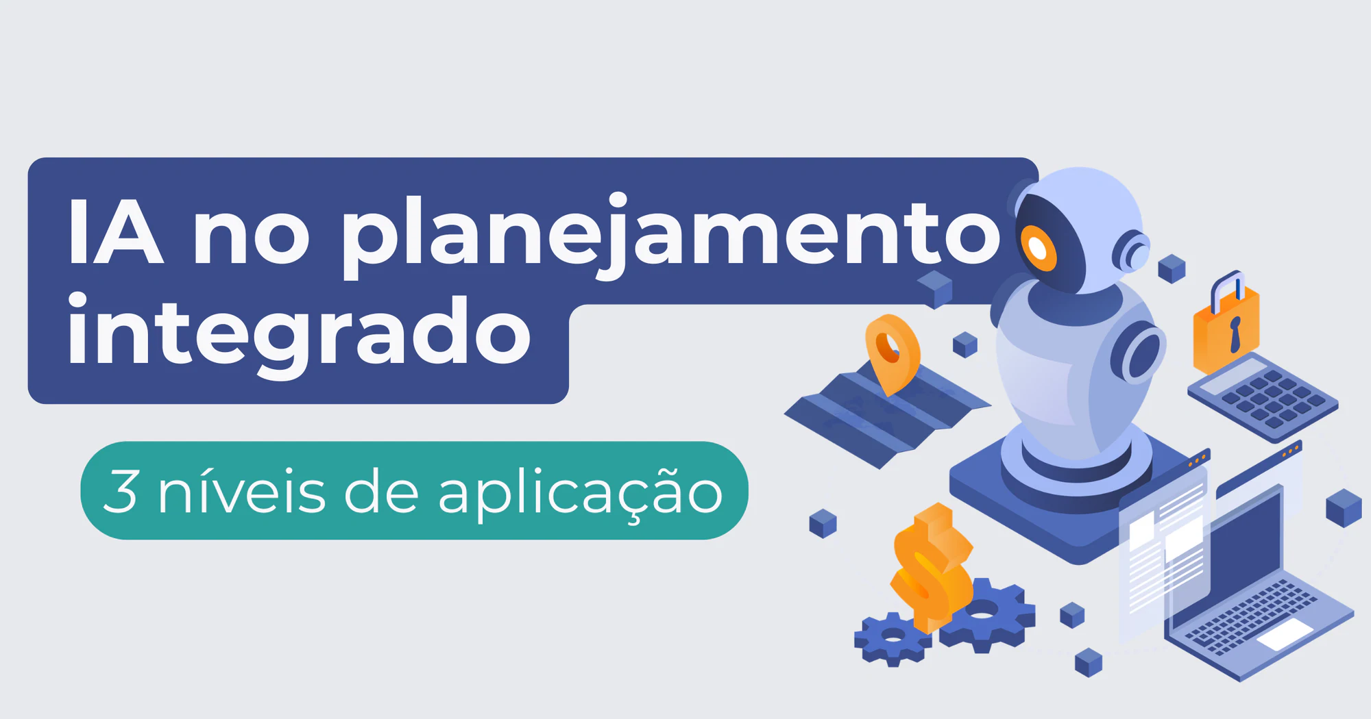 Como a IA já está transformando o planejamento integrado em três níveis