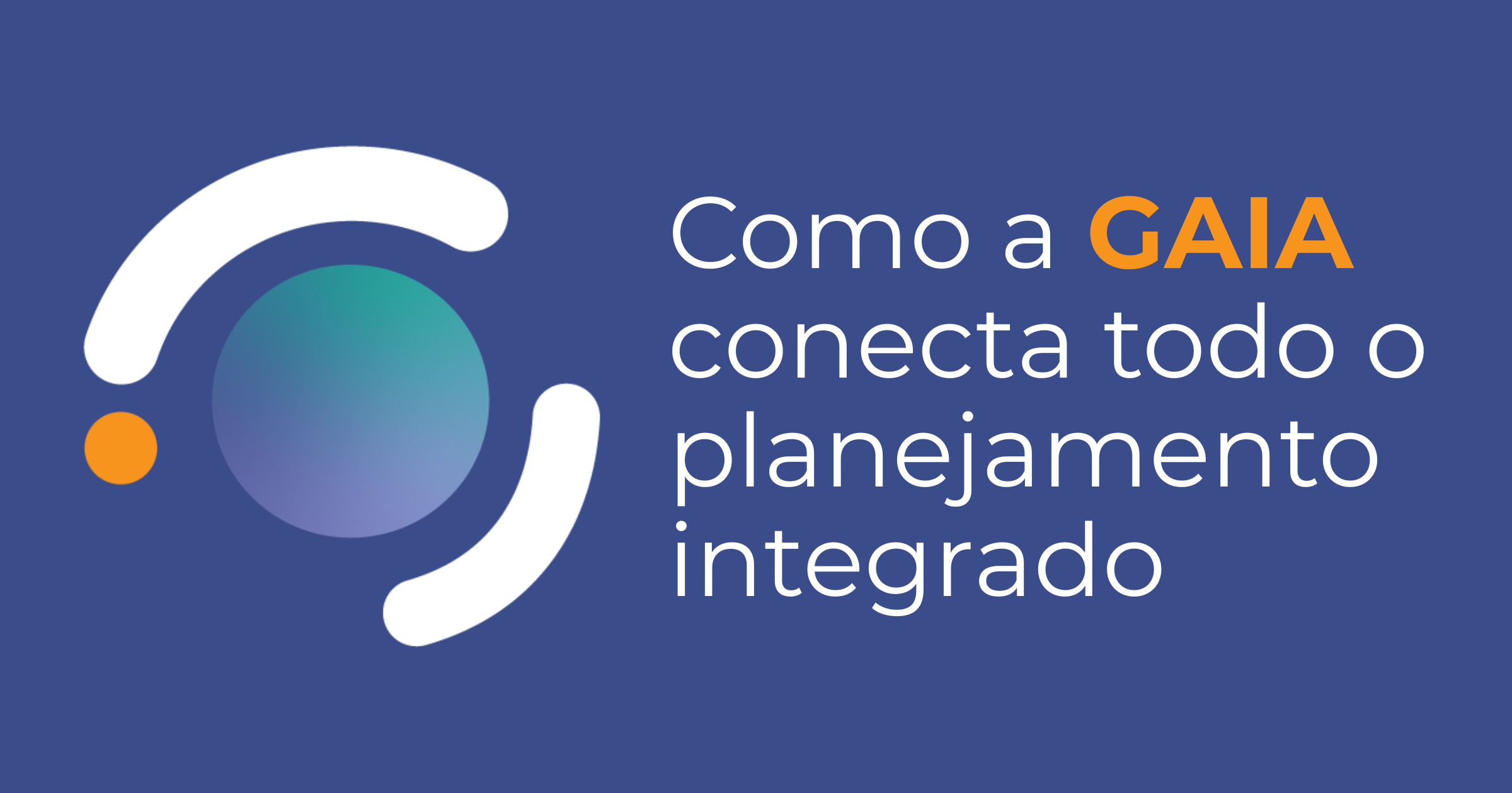 GAIA,PLANEJAMENTO INTEGRADO