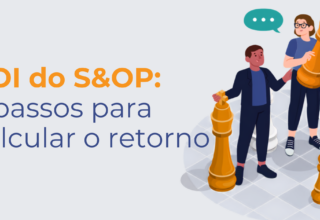 ROI do S&OP: 5 passos para calcular o retorno